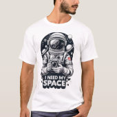 T-shirt  "I Need My Space" Graphic  (Devant)