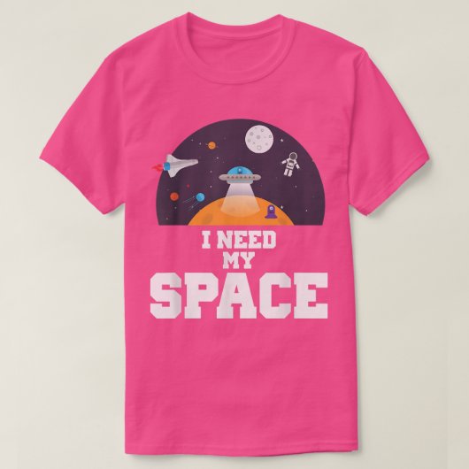 T-shirt I Need My Space Science  (Design devant)