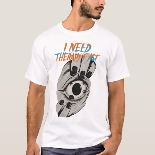 T-shirt I need therapy Fast artwork (Devant)