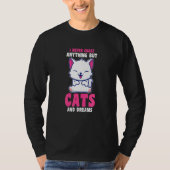 T-shirt I Never Chase Anything But Cats And Dreams Cat Own (Devant)