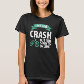 T-shirt I never crash but I do stunts mountain bike mounta (Devant)