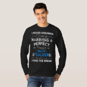 T-shirt I Never Dreamed I d End up marrying A Perfect Math (Devant entier)