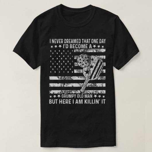T-shirt I Never Dreamed That (Design devant)