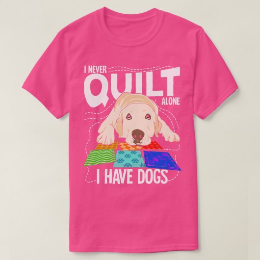 T-shirt I Never Quilt (Design devant)