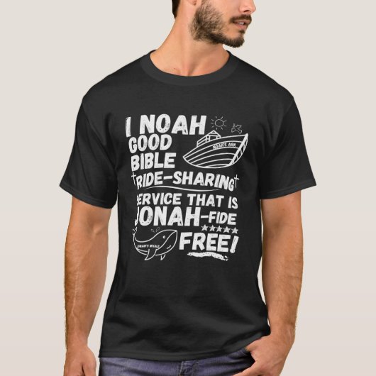 T-shirt I Noah Ride Sharing Service Jonah fide Free Christ (Devant)