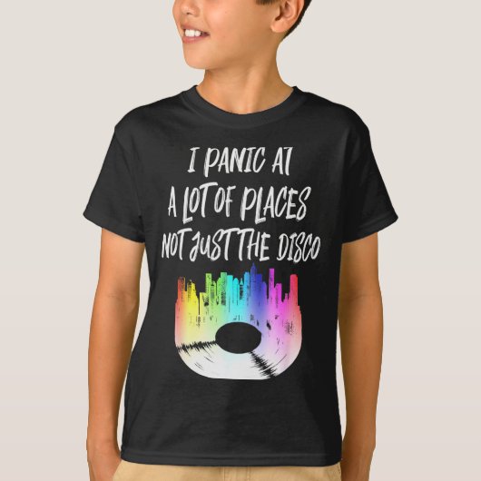 T-shirt I Panic At A Lot Of Places Not Just The Disco (Devant)