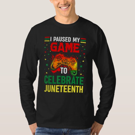 T-shirt I Paused My Game To Celebrate Junenth Black Gamers (Devant)