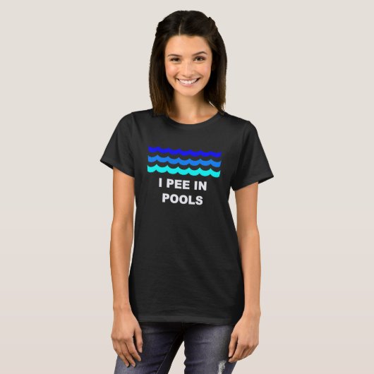T-shirt I Pee In Pools (Devant entier)