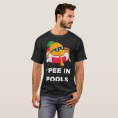 T-shirt I Pee In Pools  1 (Devant entier)