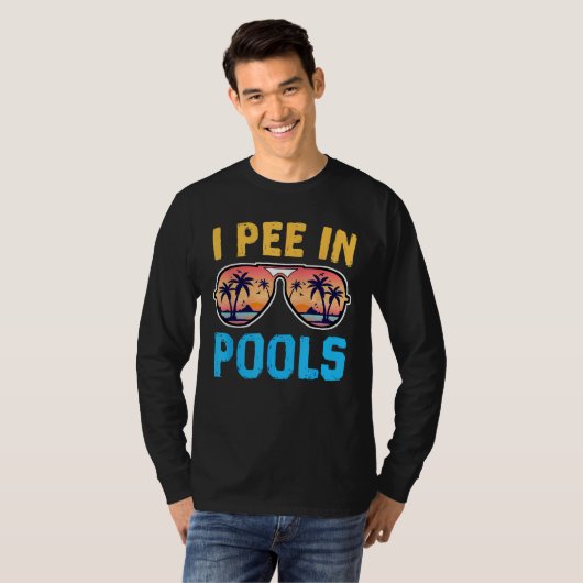 T-shirt I Pee In Pools - Plaisanteries Drôle - Pools Amate (Devant entier)