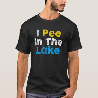 T-shirt I PEE IN THE LAKE Funny Summer Vacation Boating Sw