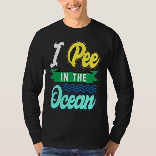 T-shirt I Pee In The Ocean Funny Beach Vacation (Devant)