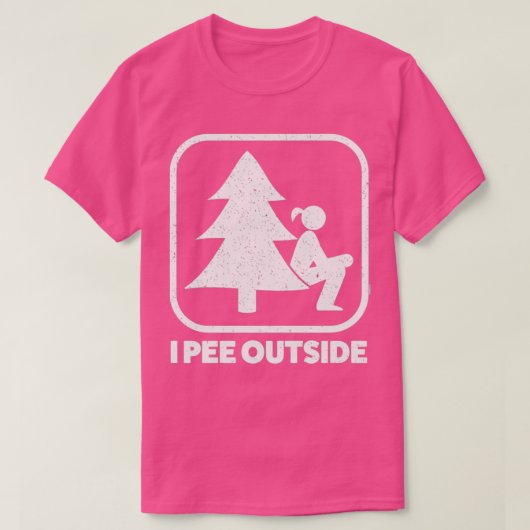 T-shirt I Pee Outside Girl Sign Funny Camping Randonnée Ou (Design devant)