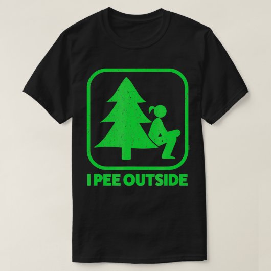 T-shirt I Pee Outside Girl Signer Funny Camping Randonnée  (Design devant)