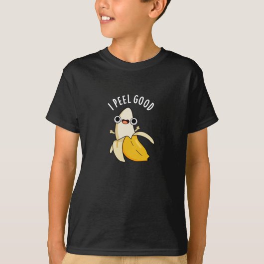 T-shirt I Peel Good Funny Fruit Banana Pun Dark BG (Devant)