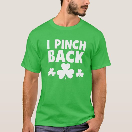 T-shirt I Pinch Back Jour de la Saint Patrick drôle Humour (Devant)