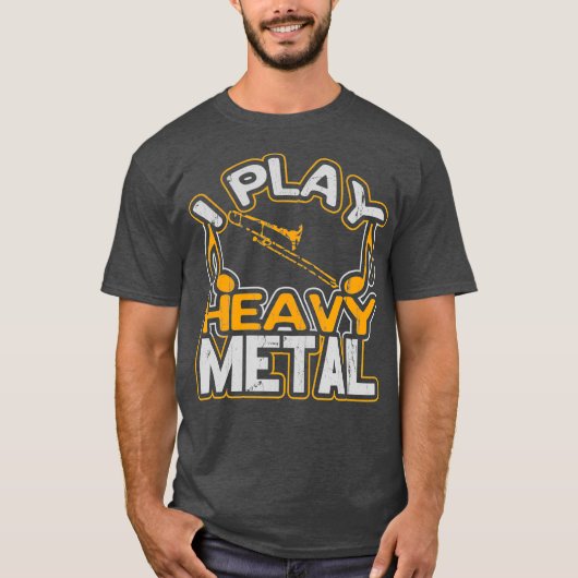 T-shirt I Play Heavy Metal Trombone Player Gift Marching (Devant)