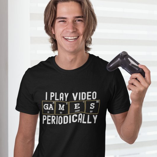 T-shirt I Play Video Games Periodically, Funny Gamer