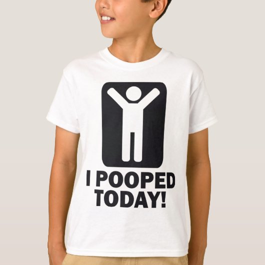 T-SHIRT I POOPED AUJOURD'HUI (Devant)