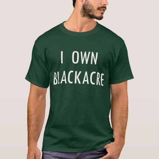 T-shirt I posséder Blackacre (Devant)
