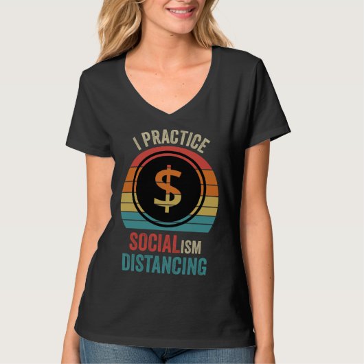 T-shirt I practice socialism distancing  Anti Socialism (Devant)