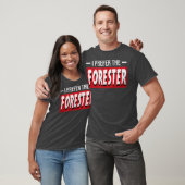 T-shirt I Prefer The Forester Funny Forestry (Unisexe)