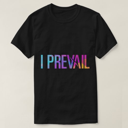 T-shirt I PREVAIL - Sticker EN COULEUR COMPLÈTE (Design devant)