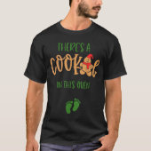 T-shirt I Put A Cookie In That Oven Couples Christmas Preg (Devant)
