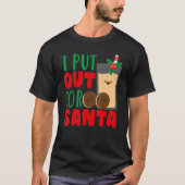 T-shirt I Put Out For Santa Claus Cookie Milk Christmas    (Devant)