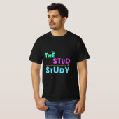 T-shirt I Put the Stud in Study - Drôle Student Design (Devant entier)