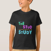 T-shirt I Put the Stud in Study - Drôle Student Design (Devant)