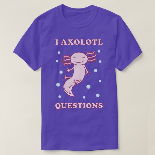 T-shirt I Questions Axolotl I (Design devant)