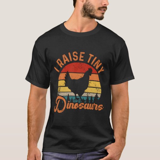 T-shirt I Raise Tiny Dinosaurs Chicken Joke Farmer (Devant)