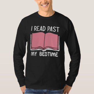 T-shirt I Read Past My Bedtime Book