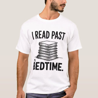 T-shirt I Read Past My Bedtime – Funny Bookworm
