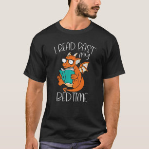 T-shirt I Read Past My Bedtime Reading Books Dragon  