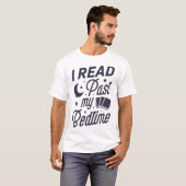 T-shirt I Read Past My Bedtime T Book Lover Funny Reading (Devant entier)
