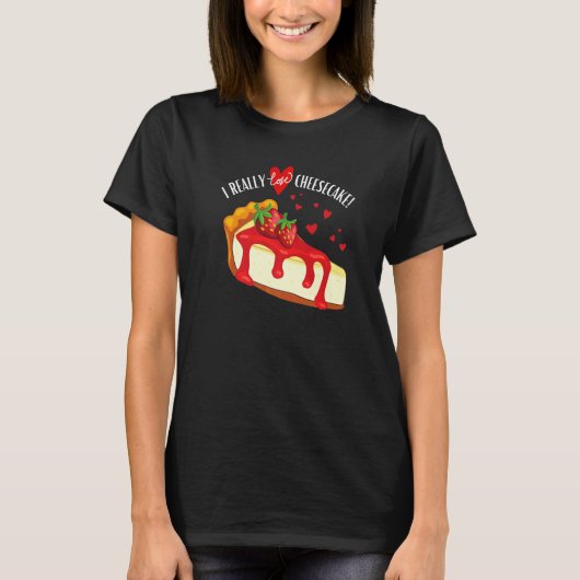 T-shirt I Really Love Cheesecake Strawberry (Devant)