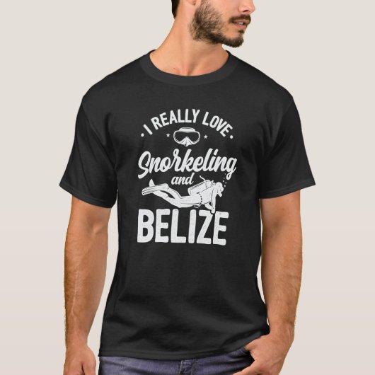 T-shirt I Really Love Snorkeling And Belize Scuba Diver Di (Devant)