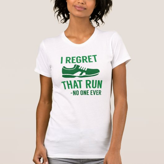 T-shirt I Regret That Run (Devant)