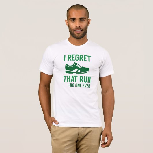 T-shirt I Regret That Run (Devant entier)