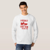 T-shirt I Regret That Run (Devant entier)