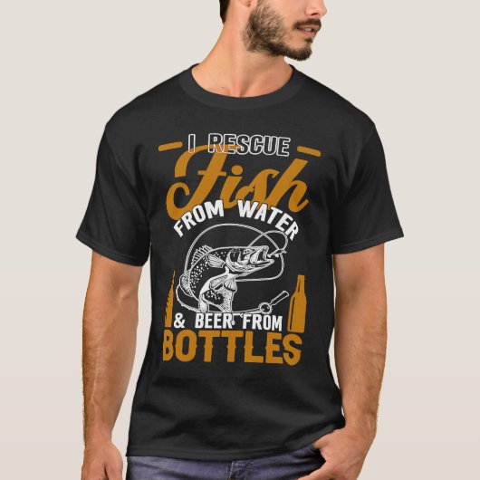 T-shirt I Rescue Fish From Water & Beer From Bottles Funny (Devant)