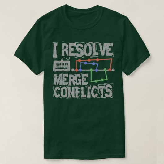 T-shirt I Résolvve Merge Conflicts (Design devant)