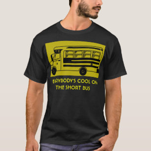 T-shirt i_ride_short_bus, TOUT LE MONDE COOL SUR LE COURT