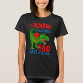 T-shirt I Roared My Way Through 100 Days School Dinosaur (Devant)