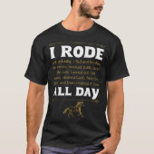 T-shirt I Rode All Day Horse Equestrian (Devant)