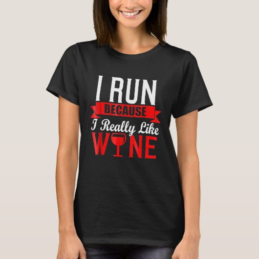 T-shirt I Run Because I Really Like Wine Running (Devant)