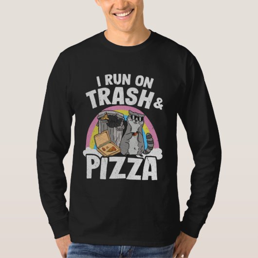 T-shirt I Run On Trash And Pizza Rainbow Raccoon (Devant)