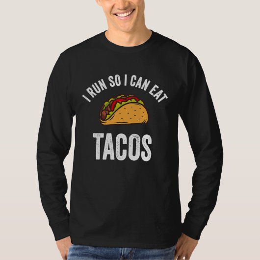 T-shirt I Run So I Can Eat Tacos  Cinco De Mayo Mexican Pa (Devant)
